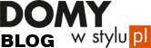 Blog Projekty domów DOMY w Stylu